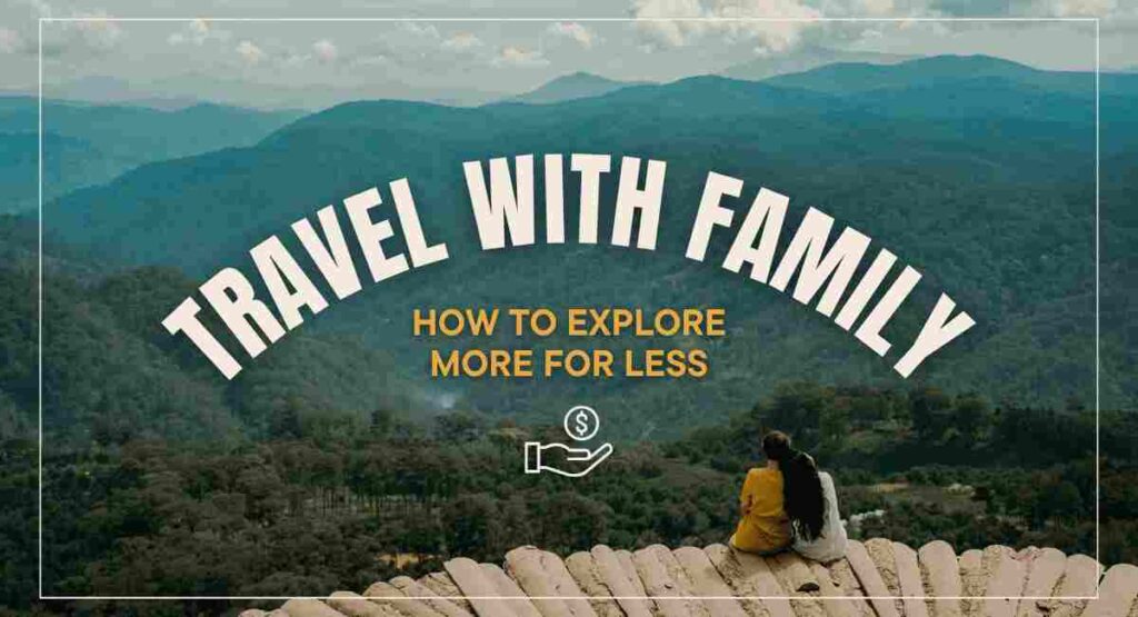  travelling with a family of 5 in budget