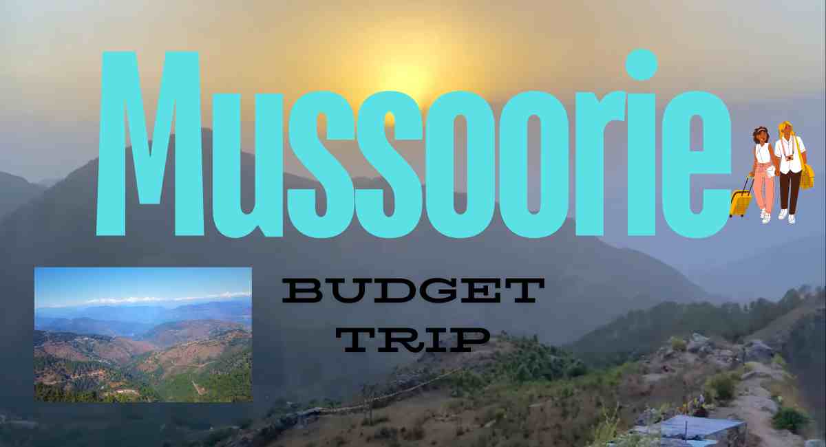 Mussoorie on a Budget